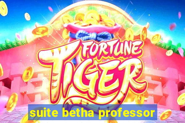 suite betha professor